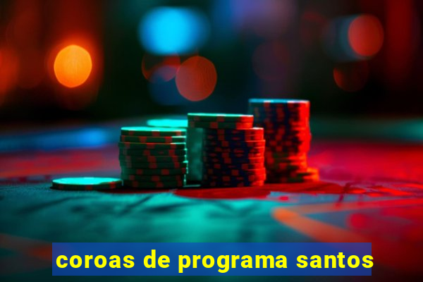 coroas de programa santos